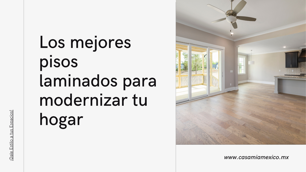 Los mejores pisos laminados para modernizar tu hogar